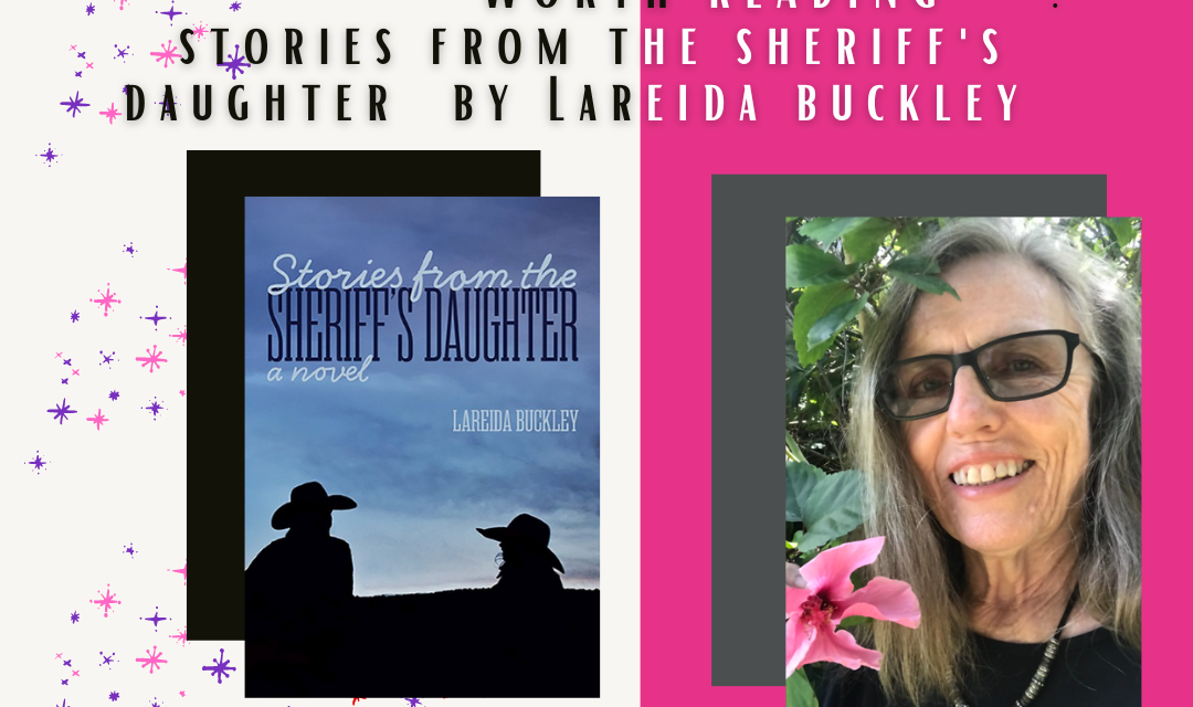 Author Interview with Lareida Buckley, Stories from the Sherriff’s Daughter