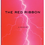 Worth Reading: The Red Ribbon – An Excerpt