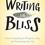 Worth Reading: Writing for Bliss